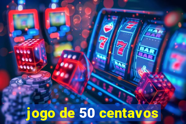 jogo de 50 centavos